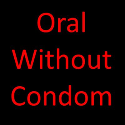 Oral Without Condom